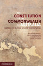 The Constitution of the Commonwealth of Australia: History, Principle and Interpretation