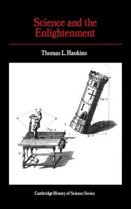 Title: Science and the Enlightenment, Author: Thomas L. Hankins