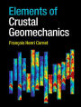 Elements of Crustal Geomechanics