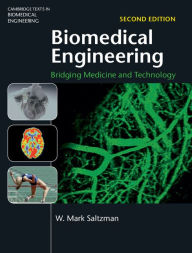 Title: Biomedical Engineering: Bridging Medicine and Technology, Author: W. Mark Saltzman