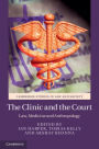 The Clinic and the Court: Law, Medicine and Anthropology