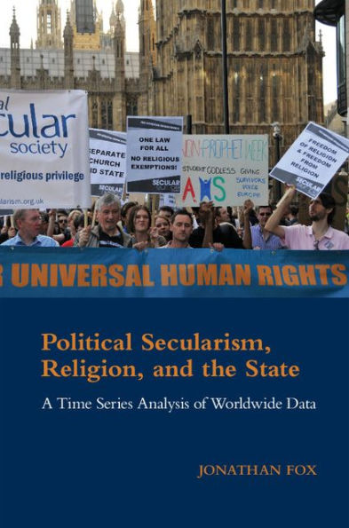 Political Secularism, Religion, and the State: A Time Series Analysis of Worldwide Data