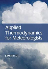 Title: Applied Thermodynamics for Meteorologists, Author: Sam Miller