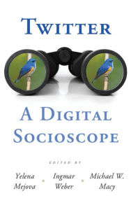 Title: Twitter: A Digital Socioscope, Author: Yelena Mejova