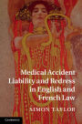 Medical Accident Liability and Redress in English and French Law