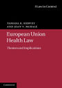 European Union Health Law: Themes and Implications