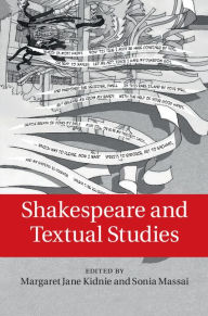 Title: Shakespeare and Textual Studies, Author: Margaret Jane Kidnie