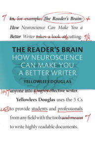 Title: The Reader's Brain: How Neuroscience Can Make You a Better Writer, Author: Yellowlees Douglas