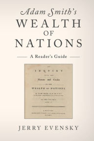 Title: Adam Smith's Wealth of Nations: A Reader's Guide, Author: Jerry Evensky