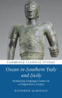 Oscan in Southern Italy and Sicily: Evaluating Language Contact in a Fragmentary Corpus