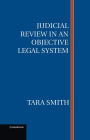 Judicial Review in an Objective Legal System