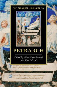 Title: The Cambridge Companion to Petrarch, Author: Albert Russell Ascoli