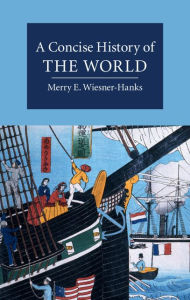 Title: A Concise History of the World, Author: Merry E. Wiesner-Hanks