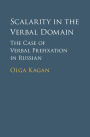 Scalarity in the Verbal Domain: The Case of Verbal Prefixation in Russian