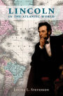 Lincoln in the Atlantic World