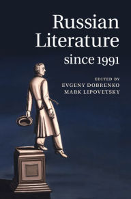 Title: Russian Literature since 1991, Author: Evgeny Dobrenko