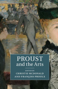 Title: Proust and the Arts, Author: Christie McDonald