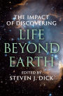 The Impact of Discovering Life beyond Earth