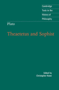 Title: Plato: Theaetetus and Sophist, Author: Christopher Rowe