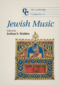 Title: The Cambridge Companion to Jewish Music, Author: Joshua S. Walden