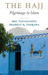 Title: The Hajj: Pilgrimage in Islam, Author: Eric Tagliacozzo