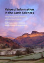 Value of Information in the Earth Sciences: Integrating Spatial Modeling and Decision Analysis