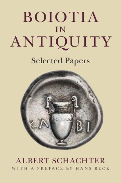 Boiotia in Antiquity: Selected Papers