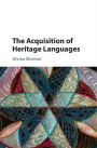 The Acquisition of Heritage Languages