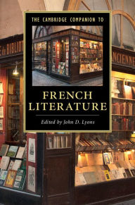 Title: The Cambridge Companion to French Literature, Author: John D. Lyons