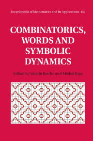 Title: Combinatorics, Words and Symbolic Dynamics, Author: Valérie Berthé