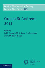 Title: Groups St Andrews 2013, Author: C. M. Campbell