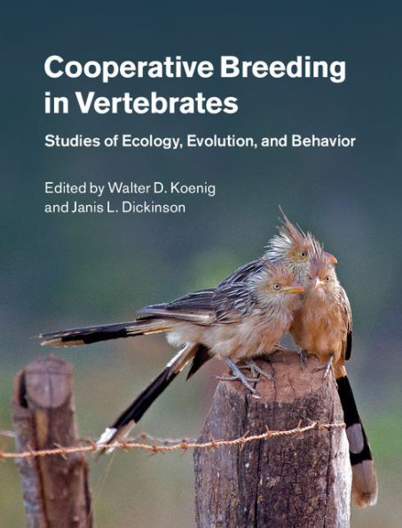 Cooperative Breeding in Vertebrates: Studies of Ecology, Evolution, and Behavior