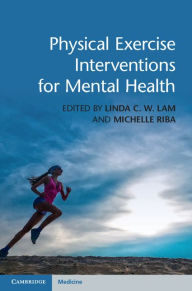 Title: Physical Exercise Interventions for Mental Health, Author: Linda C. W. Lam