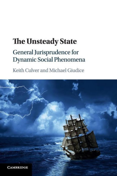 The Unsteady State: General Jurisprudence for Dynamic Social Phenomena