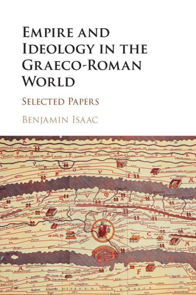 Empire and Ideology the Graeco-Roman World: Selected Papers