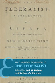 Title: The Cambridge Companion to The Federalist, Author: Jack Rakove