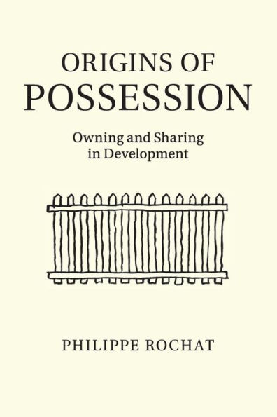 Origins of Possession: Owning and Sharing Development