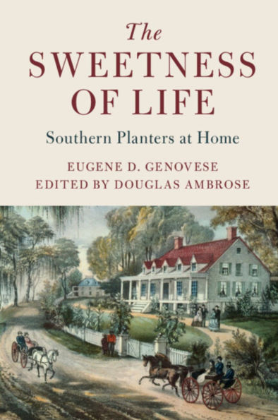 The Sweetness of Life: Southern Planters at Home