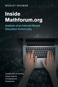 Title: Inside Mathforum.org: Analysis of an Internet-Based Education Community, Author: Wesley Shumar