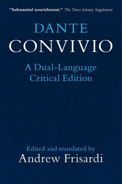 Dante: Convivio: A Dual-Language Critical Edition