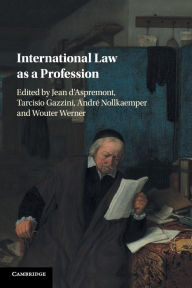 Title: International Law as a Profession, Author: Jean d'Aspremont