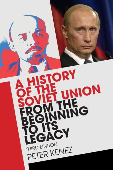 A History of the Soviet Union from the Beginning to Its Legacy / Edition 3