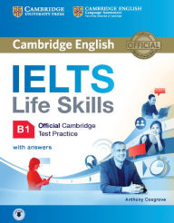 Download free books online for kobo IELTS Life Skills Official Cambridge Test Practice B1 Student's Book with Answers and Audio English version 9781316507155 iBook RTF by Anthony Cosgrove