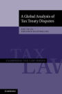 A Global Analysis of Tax Treaty Disputes 2 Volume Hardback Set