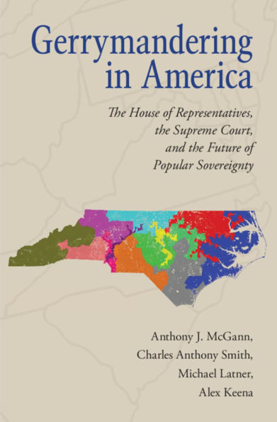 Gerrymandering America: the House of Representatives, Supreme Court, and Future Popular Sovereignty