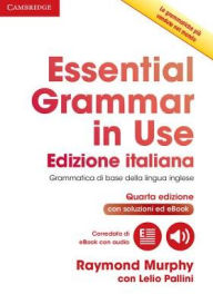 Title: Essential Grammar in Use Book with Answers and Interactive eBook Italian Edition / Edition 4, Author: Raymond Murphy