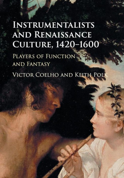 Instrumentalists and Renaissance Culture, 1420-1600: Players of Function Fantasy