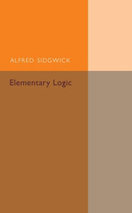 Title: Elementary Logic, Author: Alfred Sidgwick