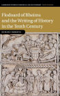 Flodoard of Rheims and the Writing of History in the Tenth Century