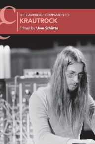 Title: The Cambridge Companion to Krautrock, Author: Uwe Schütte